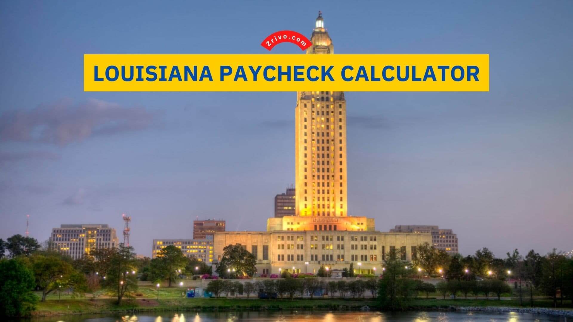 Louisiana Paycheck Calculator