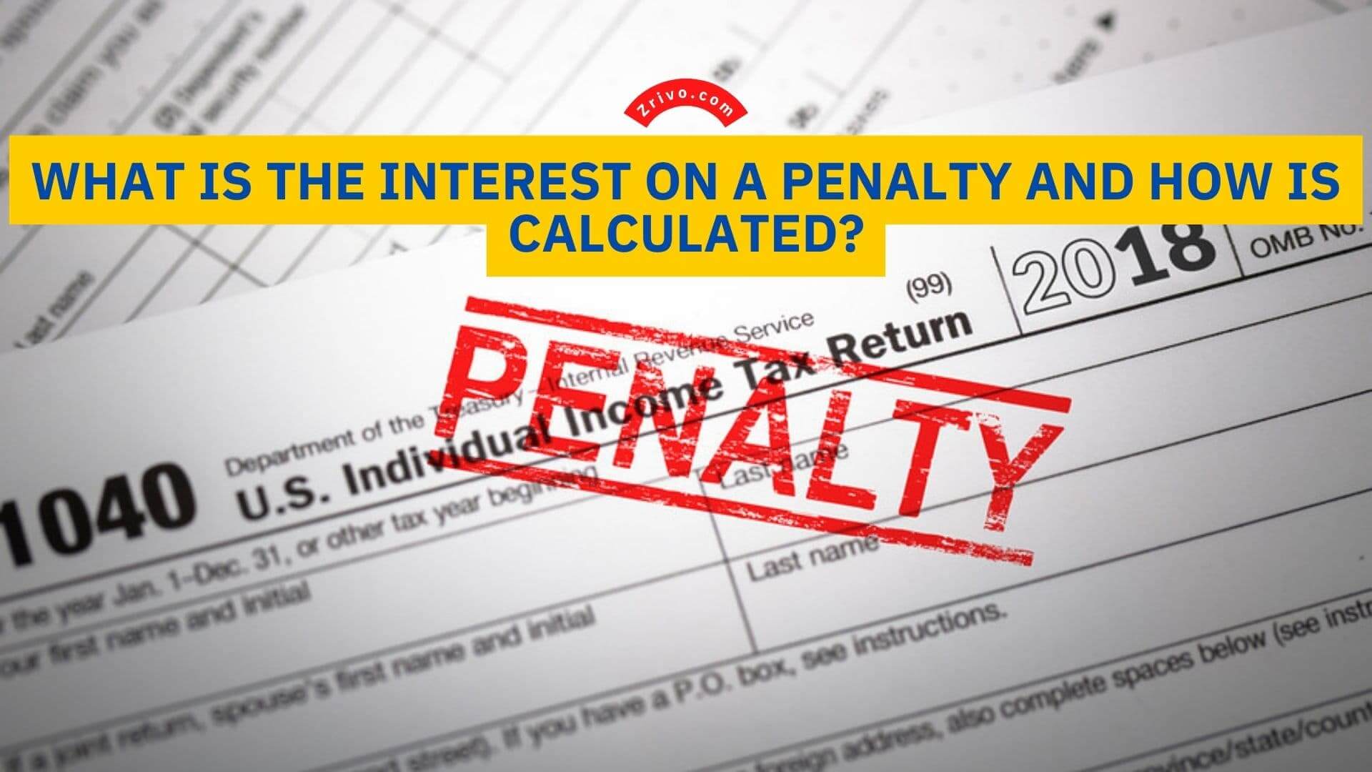 What Is the Interest on a Penalty and How Is Calculated?
