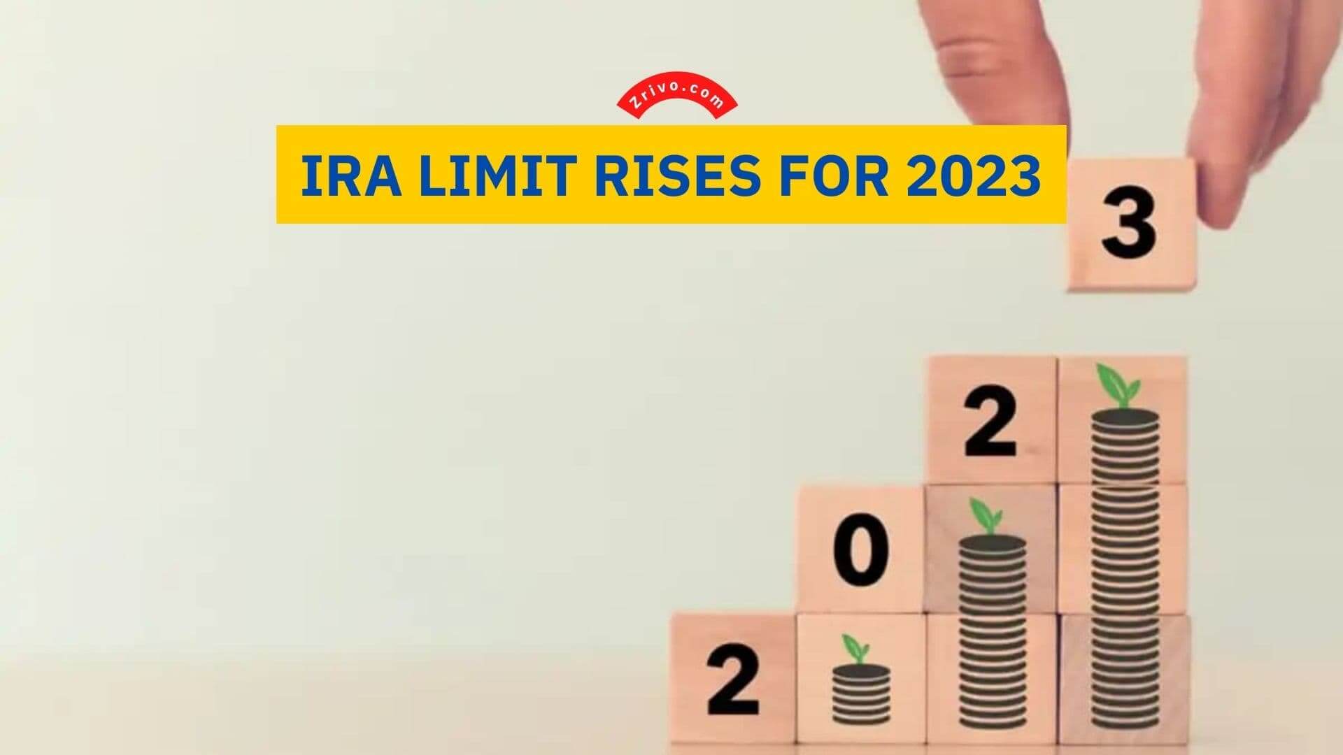 IRA-Limit-Rises-For-2023-Zrivo-Cover-1