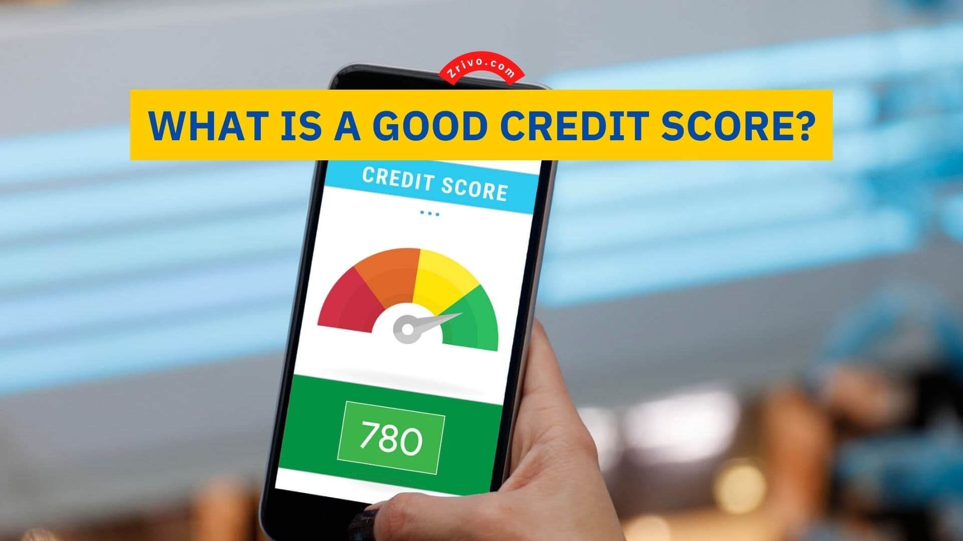What-is-a-Good-Credit-Score-Zrivo-Cover-1