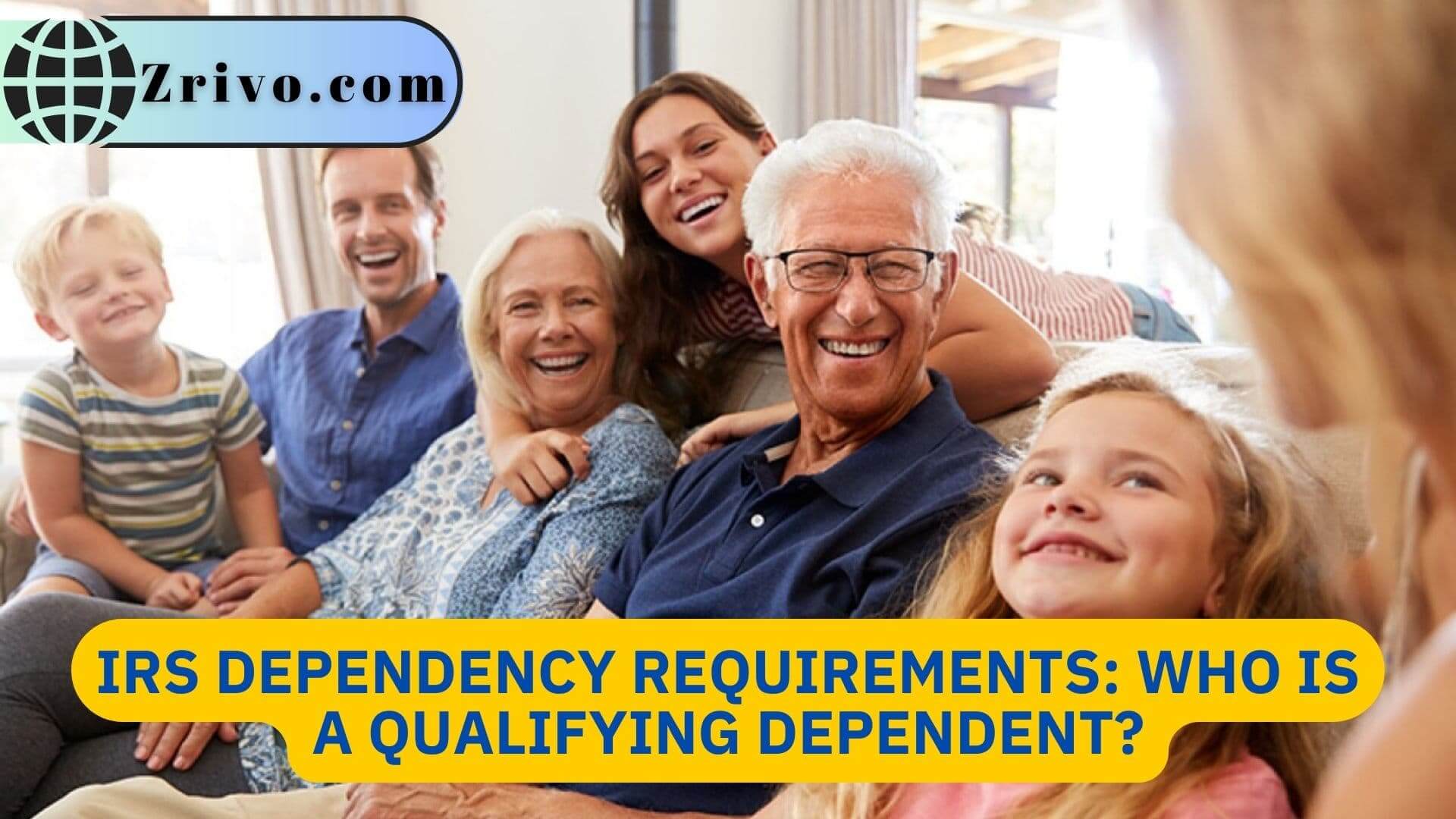 IRS Dependency Requirements: Who is a Qualifying Dependent?