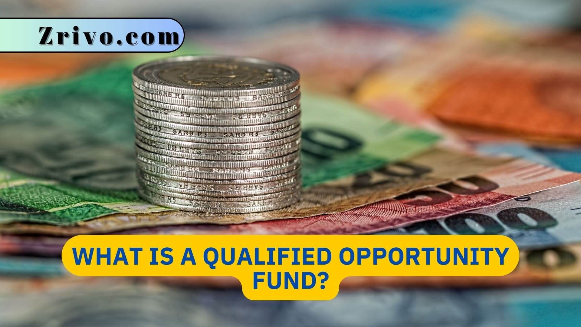 What is a Qualified Opportunity Fund