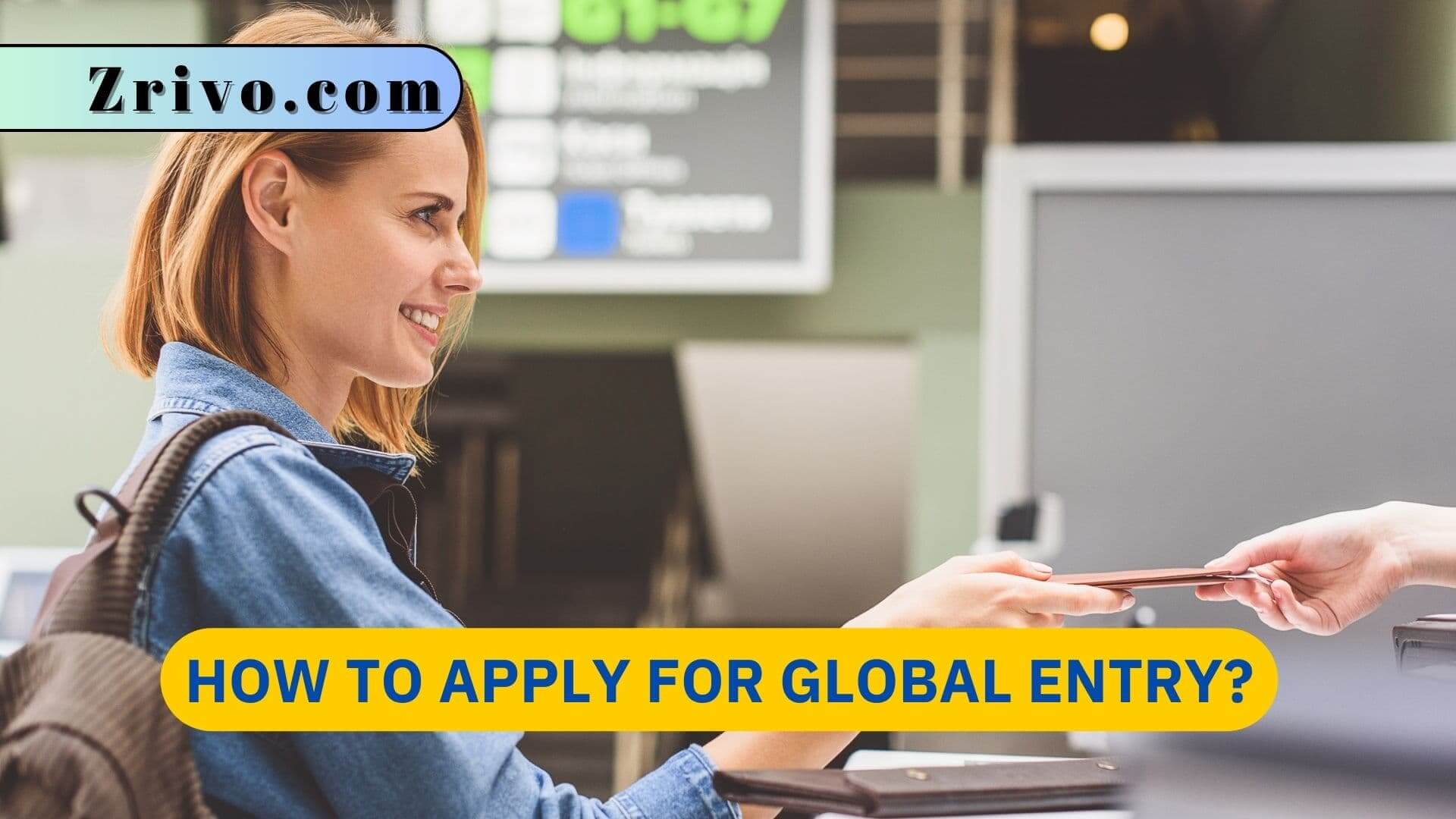 How to Apply For Global Entry