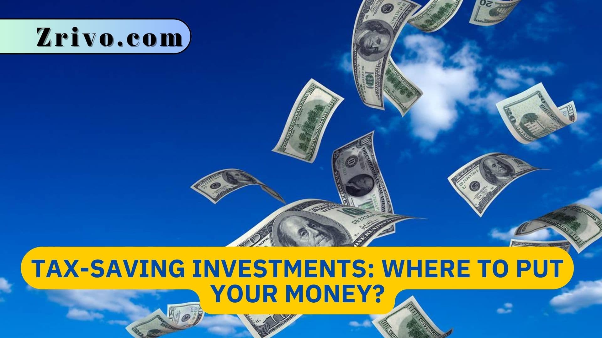Tax-Saving Investments Where to Put Your Money
