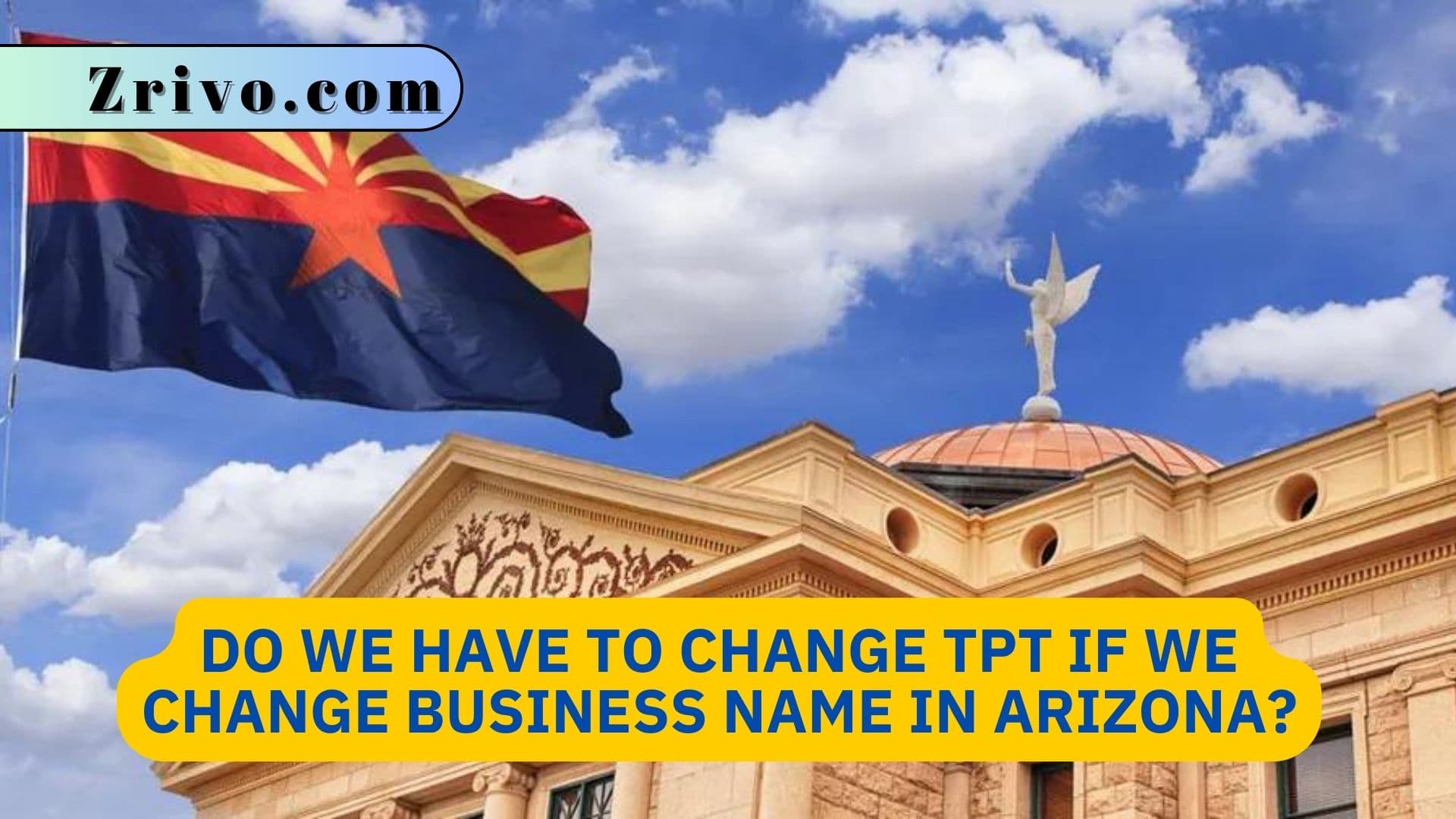 Do We Have to Change TPT If We Change Business Name in Arizona 2
