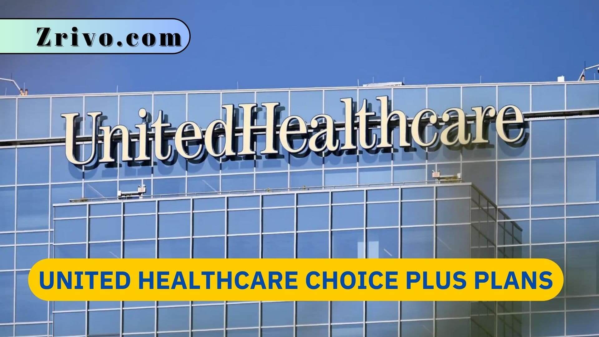United Healthcare Choice Plus Plans 2024